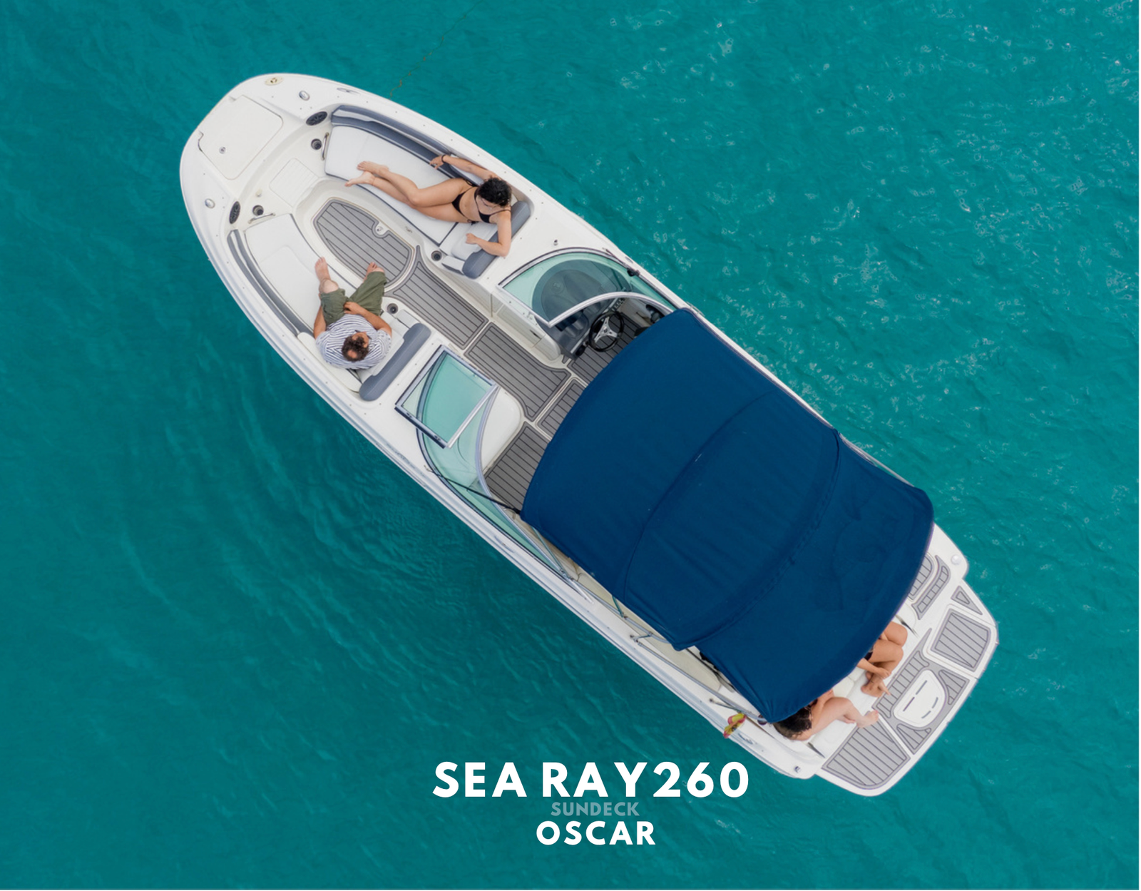 Alquila la Sea Ray 260 “Oscar” en Ibiza. Capacidad 9+1, baño, patrón opcional. Salida desde Marina Ibiza. Disfruta del mar con estilo.